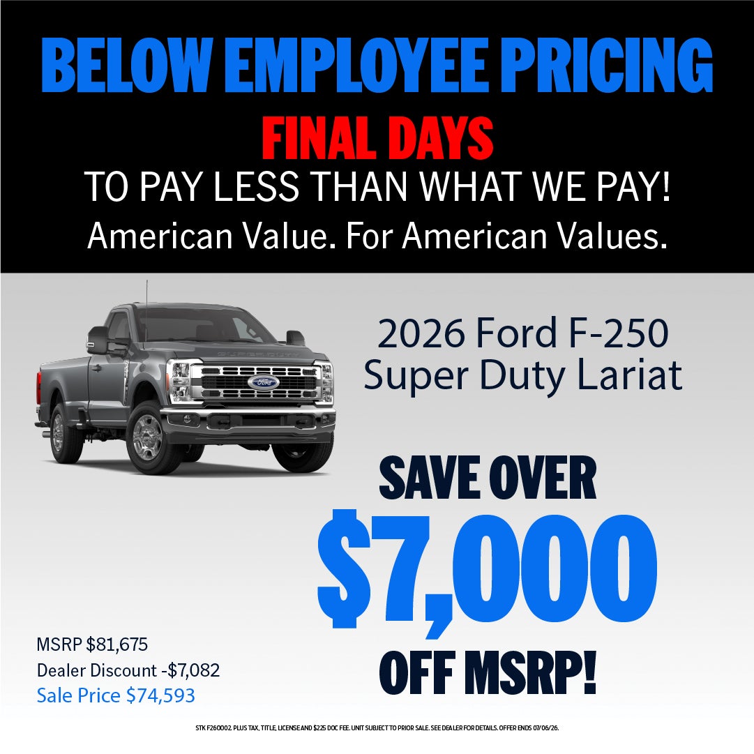 SAVE OVER $7,000 ON 2026 F-250 LARIAT!